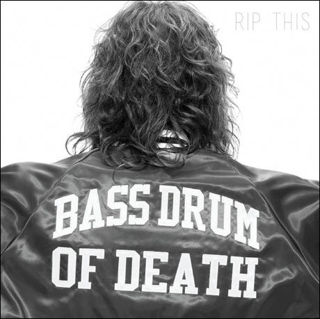 Bass Drum of Death Rip this