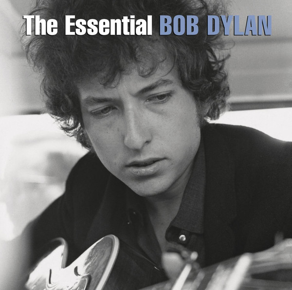 Bob Dylan The Essential