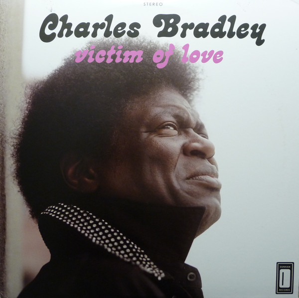 Charles Bradley victim of love