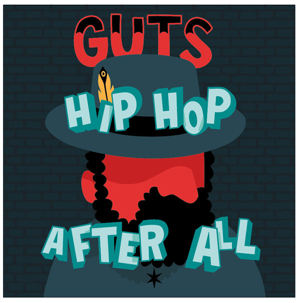 Guts Hip Hop after all